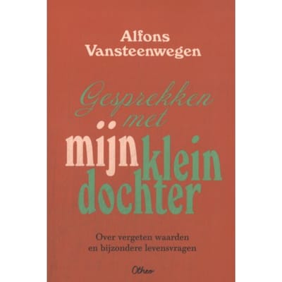 Gesprekken Met Mijn Kleindochter - Alfons Vansteenwegen