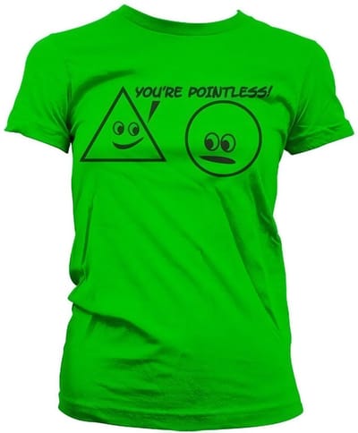 Hybris You're Pointless Girly T-shirt voor dames, groen