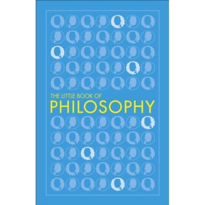 The Little Book Of Philosophy - Dk Little Book Of - DK