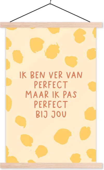 Posterhanger incl. Poster 40x60 cm - Schoolplaat - Relatie - Stel - Quotes - Spreuken - Ik pas perfect bij jou - Textielposter - Blanke latten