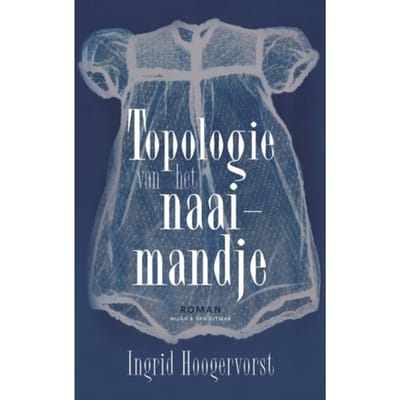 Topologie Van Het Naaimandje - Ingrid Hoogervorst