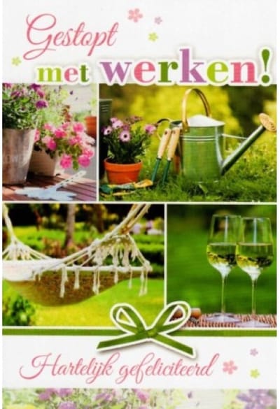 Gestopt met werken! Geniet van je pensioen! Gefeliciteerd! Een kaart met een afbeelding van bloemen, wijnglazen en een hangmat in de tuin. Leuk om zo te geven of om bij een cadeau te voegen. Een dubbele wenskaart inclusief envelop en in folie verpakt