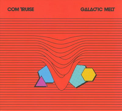 Galactic Melt - Com Truise