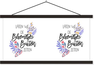 Posterhanger incl. Poster 60x30 cm - Schoolplaat - Laten we de bloemetjes buiten zetten - Spreuken - Quotes - Textielposter - Zwarte latten
