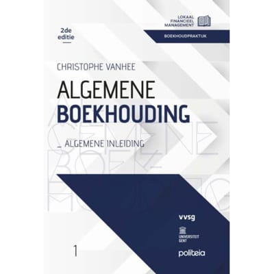 Algemene Boekhouding: Algemene Inleiding ! 2e Editie - Christophe Vanhee