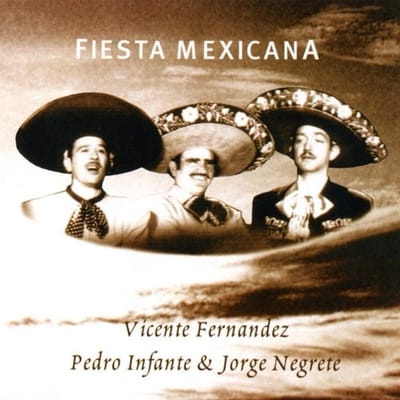 Vincente Fernandez, Pedro Infante & Jorge Negrete - Fiesta Mexicana (CD)