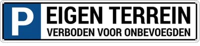 Parkeerbord eigen terrein verboden voor onbevoegden - met 4 boorgaten | gecoat dibond materiaal | 52 x 11 cm