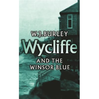 Wycliffe And The Winsor Blue - W.J. Burley