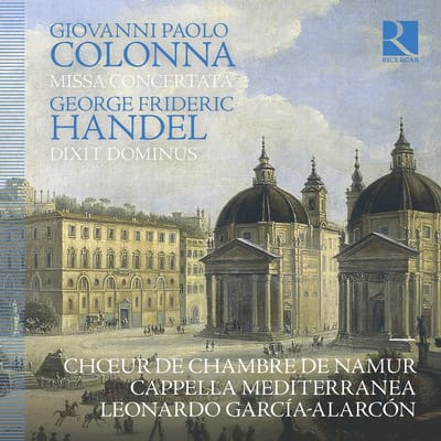 Choeur De Chambre De Namur, Cappella Mediterranea, Leonardo Garcia Alarcon - Colonna: Missa Concertata | Handel: Dixit Dominus (CD)