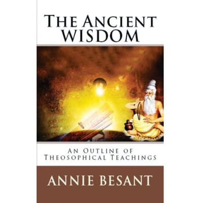 The Ancient Wisdom - Annie Besant