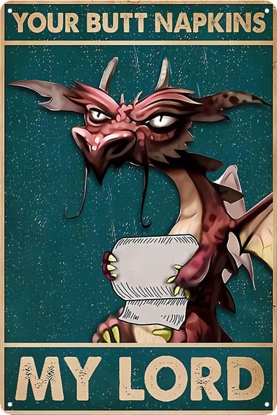 Bovista Your Butt Napkins My Lord - Are You Pooping Draak - Have A Nice Poop - Poster - Grappige Poster - 20x30cm