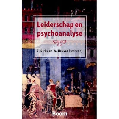 Leiderschap En Psychoanalyse - J. Dirkx