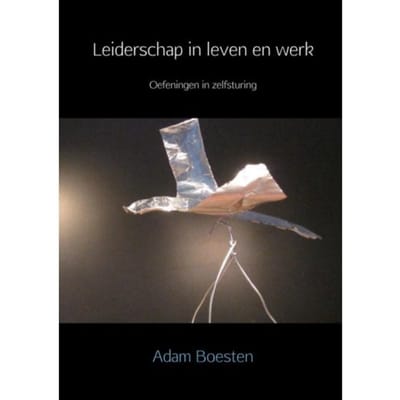 Leiderschap In Leven En Werk - Adam Boesten