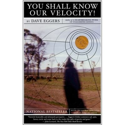 You Shall Know Our Velocity - Knopf Doubleday Publishing Group - Dave Eggers