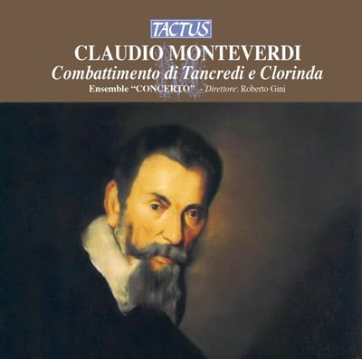 Cettina Cadelo, Carlo Gaifa, Vincenzo Manno, Ensemble "Concerto", Roberto Gini - Combattimento Di Tancredi E Clorinda Con Altri Madrigali e Canzonette a 1 e 2 Voci Del Signor Claudio Monteverde (CD)