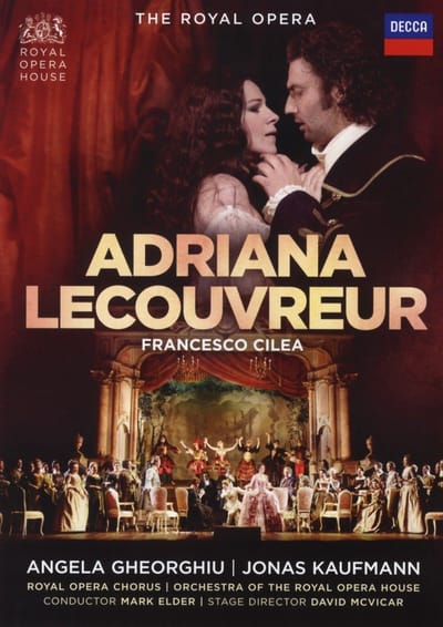 Angela Gheorghiu, Jonas Kaufmann, Olga Borodina - Cilea: Adriana Lecouvreur (2 DVD)