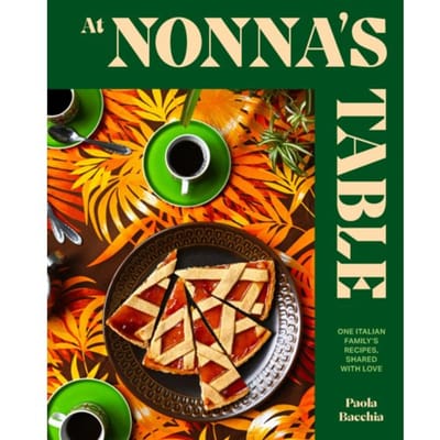 At Nonna’s Table - Paola Bacchia