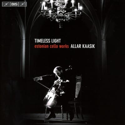 Allar Kaasik - Timeless Light: Estonian Cello Works (SACD)