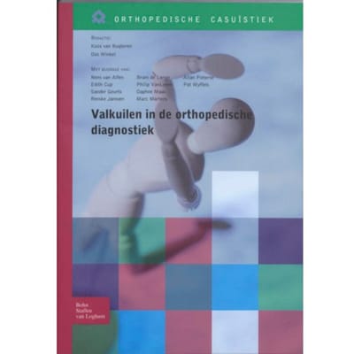 Valkuilen In Orthopedische Diagnostiek - Orthopedische Casuïstiek - K. van Nugteren