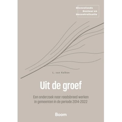 Uit De Groef - Binnenlands Bestuur En Decentralisatie - Lianne van Kalken