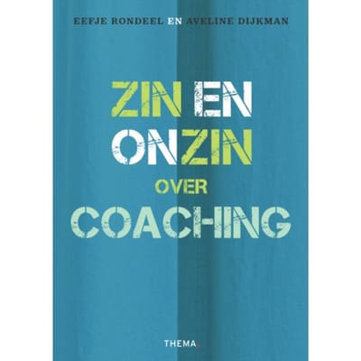 Zin En Onzin Over Coaching - Eefje Rondeel