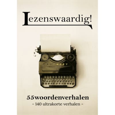 55woordenverhalen ! 6 - Lezenswaardig! - Dax Marté