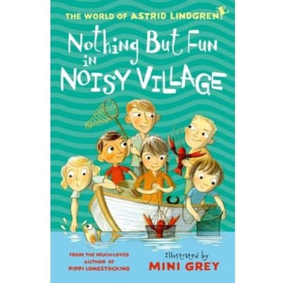 Nothing But Fun In Noisy Village - Astrid Lindgren