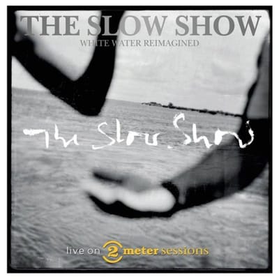 The Slow Show - Live On 2 Meter Sessions (LP)