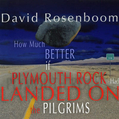 David Rosenboom - How Much Better If Plymouth Rock Had Landed On The Pilgrims (2 CD)