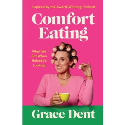 Comfort Eating - Grace Dent