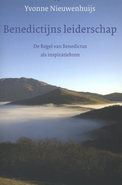 Benedictijns Leiderschap - Yvonne Nieuwenhuijs