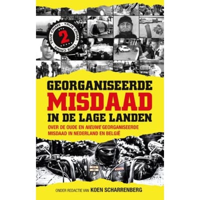 Georganiseerde Misdaad In De Lage Landen / 2 - Koen Scharrenberg