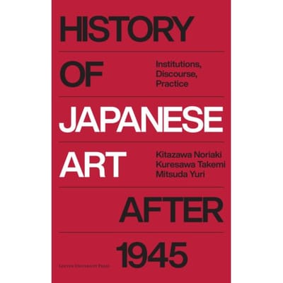 History Of Japanese Art After 1945 - Kitazawa Noriaki