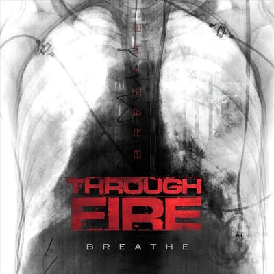 Through Fire - Breathe (CD) (Deluxe Edition)