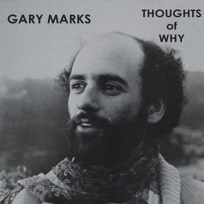 Gary Marks - Thoughts Of Why (LP)