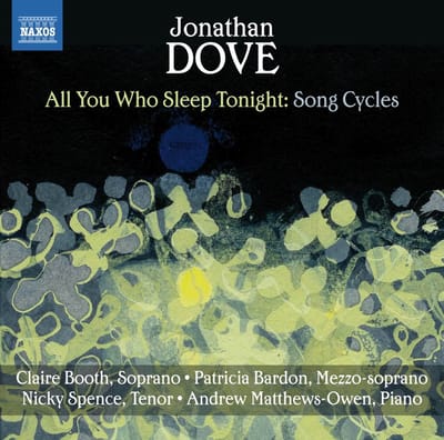 Claire Booth, Patricia Bardon, Nicky Spence, Andrew Matthews-Owen - All You Who Sleep Tonight : Song Cycles (CD)