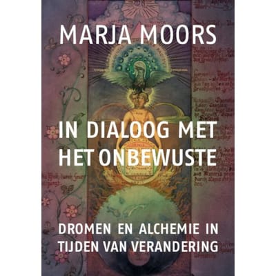 In Dialoog Met Het Onbewuste - Marja Moors