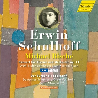 Michael Rische, WDR Sinfonieorchester Köln, Israel Yinon, Deutsches Symphonie-Orchester Berlin, Gerd Albrecht - Schulhoff: Konzert Für Klavier Und Orchester, Op. 11 | Der Bürger Als Edelmann (CD)