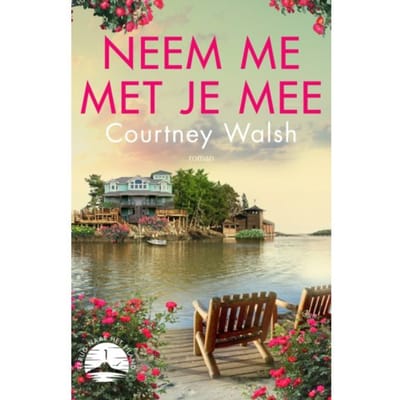 Neem Me Met Je Mee - Terug Naar Het Eiland - Courtney Walsh