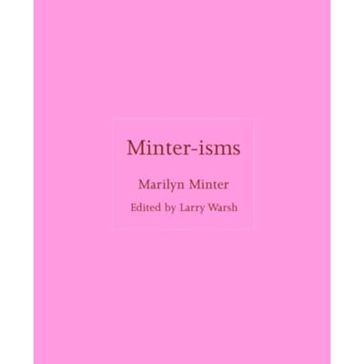 Minter-Isms - Isms - Marilyn Minter