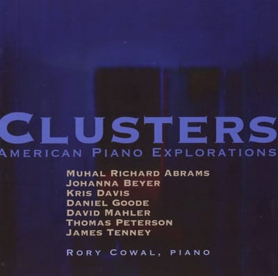 Rory Cowal - Clusters: American Piano Explorations (CD)