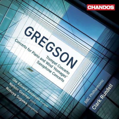 Ole Edvard Antonsen, Nobuya Sugawa, Nelson Goerner, BBC Philharmonic - Gregson: Trumpet Concerto | Saxophone Concerto (2 CD)