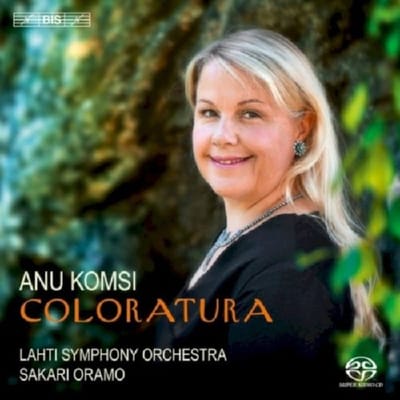 Coloratura - Sakari Oramo - Anu Komsi - Lahti