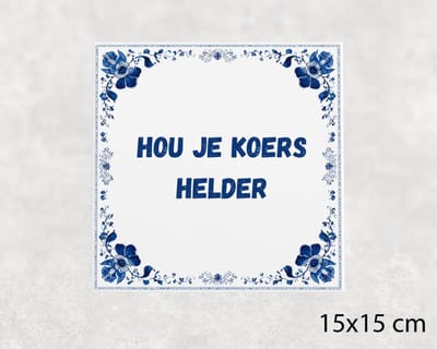 Spreuk tegel 15x15 cm Hou je koers helder