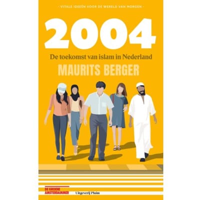 2004. De Toekomst Van Islam In Nederland - Maurits Berger