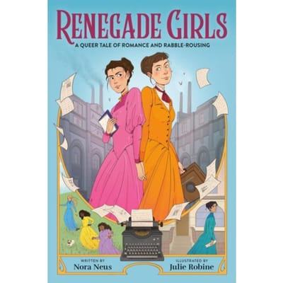 Renegade Girls (A Graphic Novel) - Nora Neus