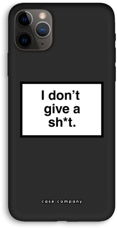Case Company® - Hoesje geschikt voor iPhone 11 Pro Max hoesje - Don't give a shit - Biologisch Afbreekbaar Telefoonhoesje - Bescherming alle Kanten en Schermrand