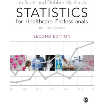 Statistics For Healthcare Professionals: An Introduction - Scott