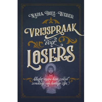 Vrijspraak Voor Losers - Nadia Bolz Weber