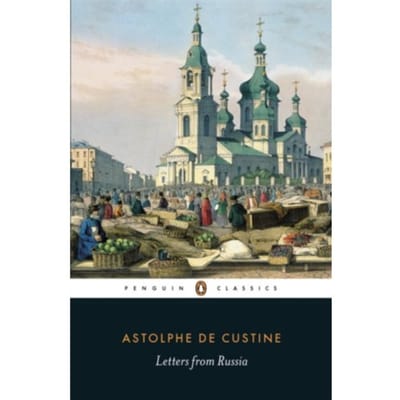 Letters From Russia - Marquis de Custine